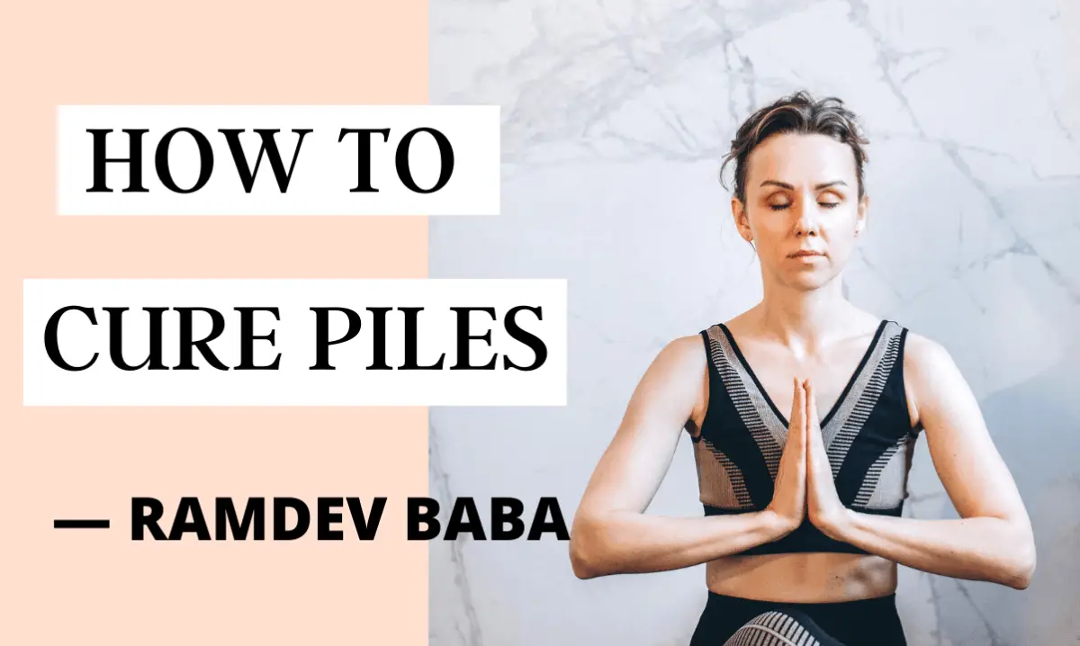 Ramdev baba remedies and medicine for Piles Ayurvedic Queries